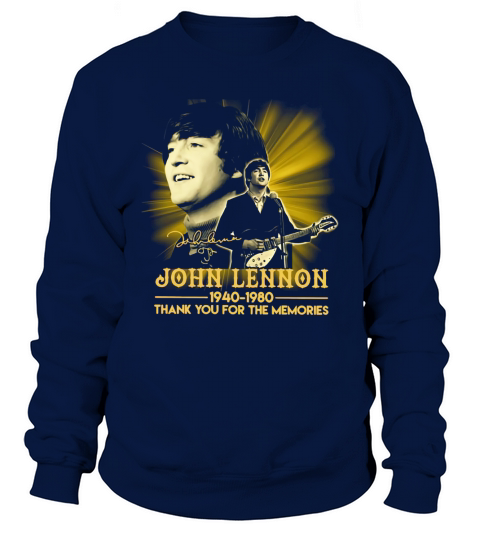 John Lennon 1940 1980 thank you for the memories signature Sweatshirt Unisex