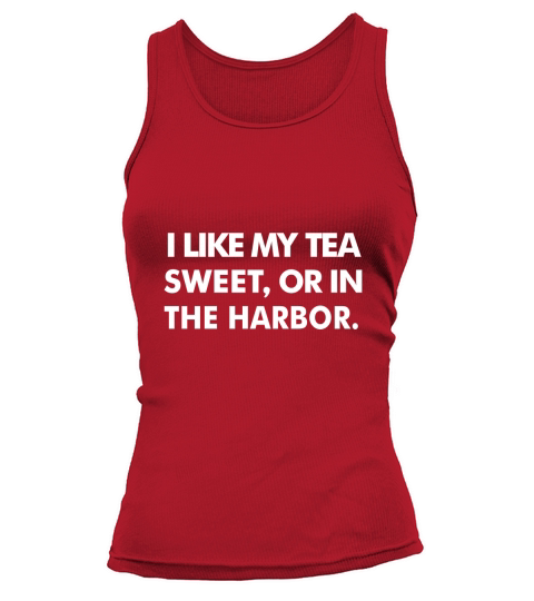 I like my tea sweet, or in the harbor Shirt for men saying Tank top Woman