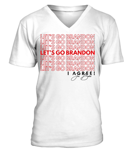 Let s Go Brandon I Agree Joe Biden Men's V-Neck T-shirt