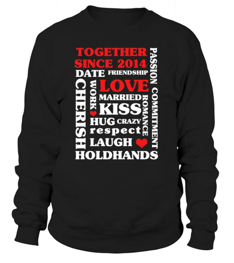 2014 Together Since 6 th Anniversary Gift Women's Sweatshirt
