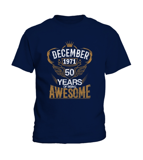 December 1971 50 Years Being Awesome Kids T-Shirt