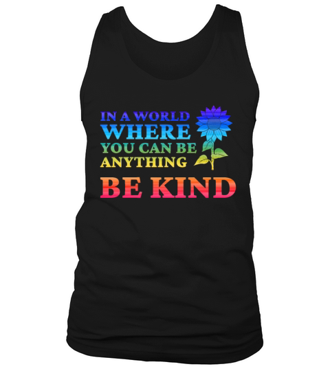 In A World Where You Can Be Anything Be Kind Men's Tank Top