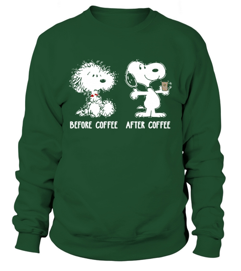 Snoopy Before Coffee After Coffee shirt, hoodie, sweater, longsleeve t-shirt Sweatshirt Unisex
