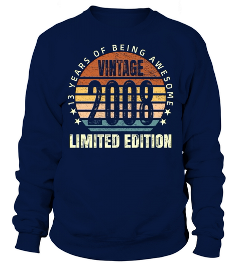 Vintage 2008 Limited Edition 13 Years Old Teenager Men's Sweatshirt