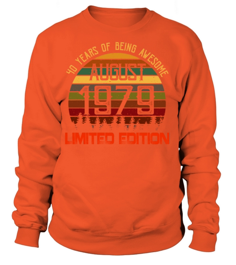 40 Years Of Being Awesome Born in August 1979 Tee Women's Sweatshirt