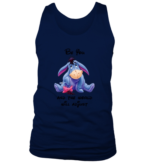 Eeyore be you and the world will adjust shirt - Unisex Long Sleeve Tank Top Unisex