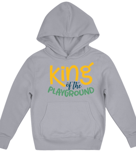 King Of The Playground First Day Or School Uniform For Boys Funny Humor Crown Graphic Love School Kids Hoodie