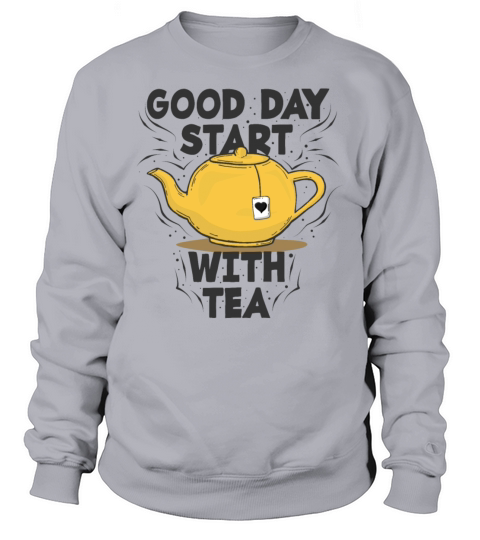 Good day start with tea Men's Sweatshirt
