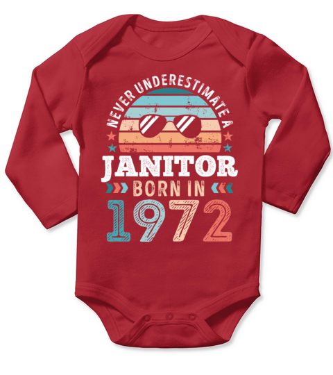 Janitor born in 1972 50th Birthday Gift Long Sleeve Baby One-Piece