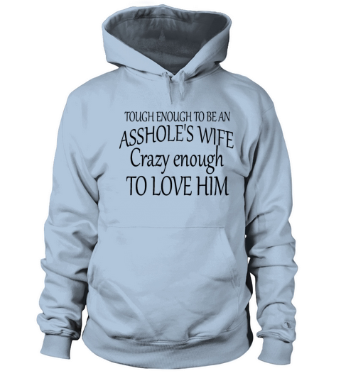 tough enough to be an assholes wife crazy enough Women's Hoodie
