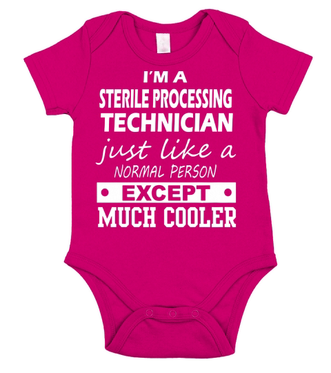 STERILE PROCESSING TECHNICIAN Cooler Short Sleeve Baby One-Piece