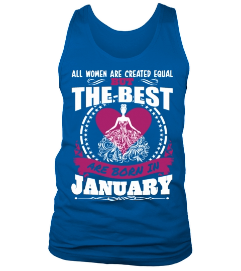 All Women Created Equal But Best Born In January Men's Tank Top