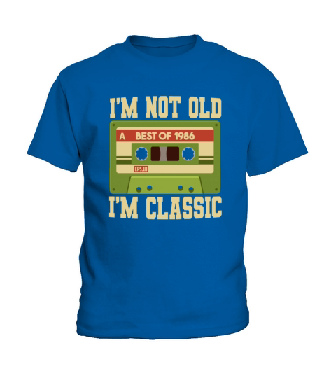 Im Not Old Im A Classic 1986 Cassette Birthday Kids T-Shirt