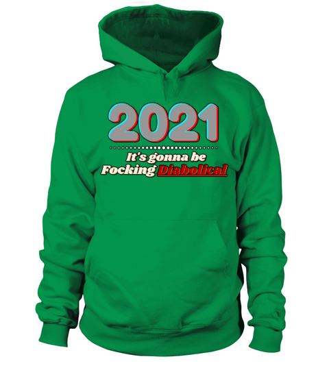 2021 Its gonna be focking Diabolical Women's Hoodie