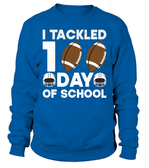 I Tackled 100 Days Of School Funny Football 100th Men's Sweatshirt