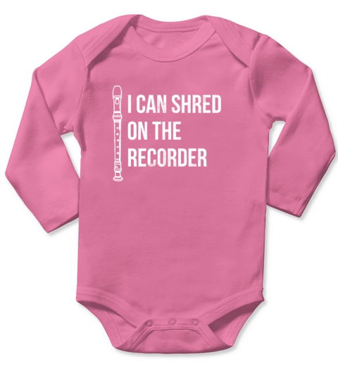 I Can Shred On The Recorder Instrument Flute Long Sleeve Baby One-Piece