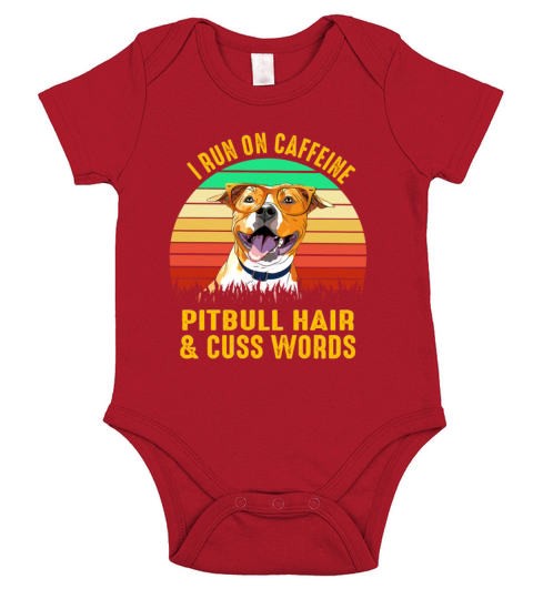 I Run On Caffeine Pitbull Hair Cuss Words Cute Tee Short Sleeve Baby One-Piece