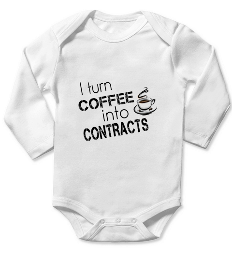 I TURN COFFEE INTO CONTRACTS Long Sleeve Baby One-Piece