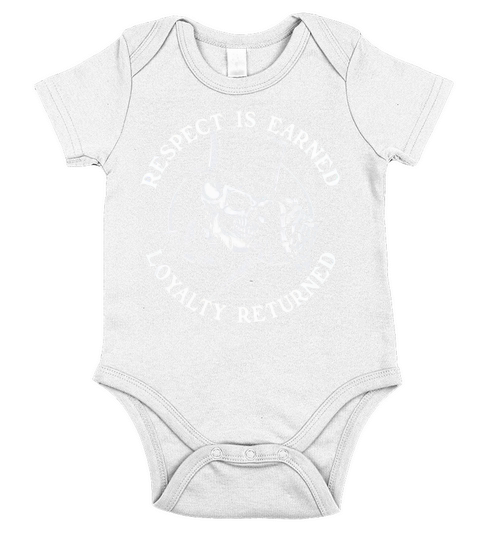 Respect Is Earned Loyalty Returned Skull Shirt Short Sleeve Baby One-Piece