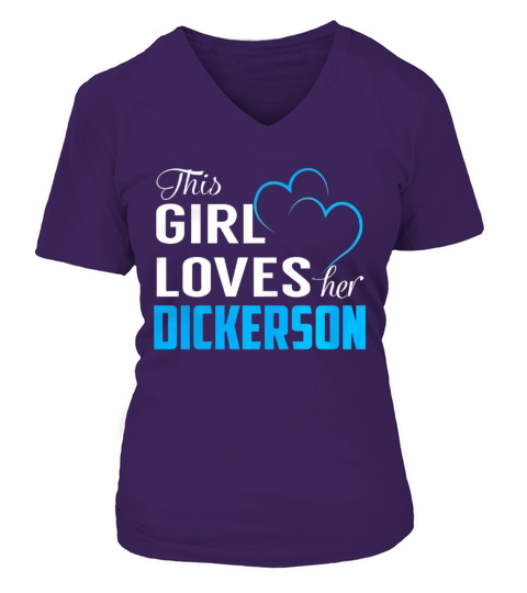 This Girl Loves Her DICKERSON Name Shirts V-neck T-Shirt Woman