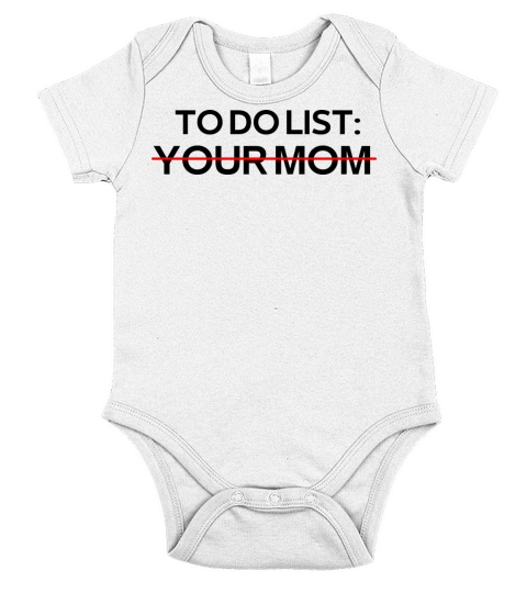 To Do List Your Mom Sarcastic Saying Short Sleeve Baby One-Piece