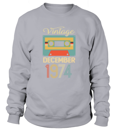 Vintage December 1974 45th Birthday 45 Year Gift Men's Sweatshirt