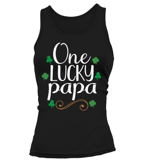 One Lucky Papa Tshirts - Saint Patrick Gift Tank top Woman
