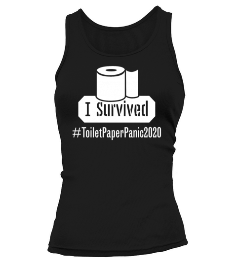 I Survived Toilet Paper Shortage Panic 2020 Women's Tank Top