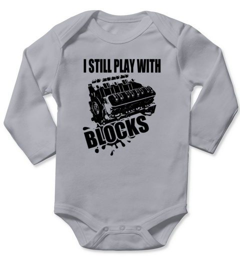 I still play with blocks Long Sleeve Baby One-Piece
