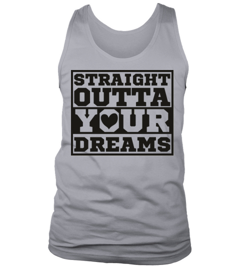 Straight Outta Your Dreams Men's Tank Top