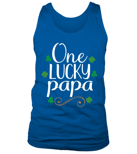 One Lucky Papa Tshirts - Saint Patrick Gift Tank Top Unisex