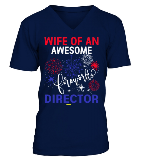 WIFE FIREWORKS DIRECTOR Funny USA 4th Of July Men's V-Neck T-shirt