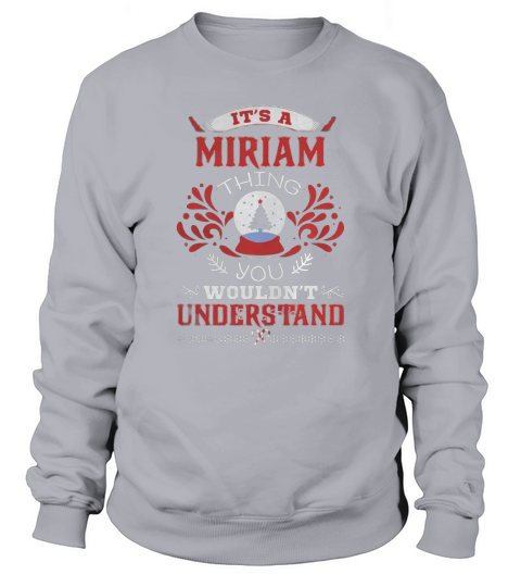 MIRIAM Name shirt, MIRIAM Funny Name, MIRIAM Family Name Gifts T Shirt Sweatshirt Unisex