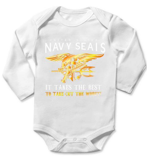United States Navy Seals It Take The Best To Take Out The Worst shirt Long Sleeve Baby One-Piece