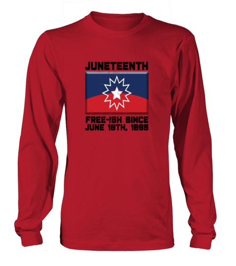 Juneteenth Freeish Since June 19th 1865 Quote Men's Long Sleeve