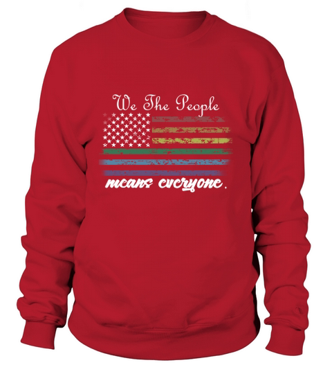 We The People LGBT Means Everyone Men's Sweatshirt