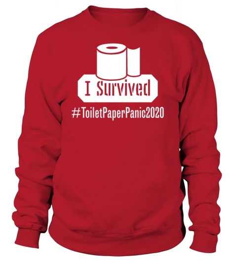 I Survived Toilet Paper Shortage Panic 2020 Women's Sweatshirt