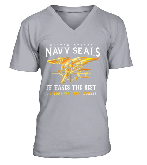 United States Navy Seals It Take The Best To Take Out The Worst shirt V-Neck T-shirt