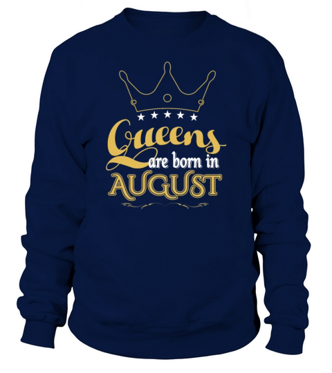 Queens are born in August Women's Sweatshirt