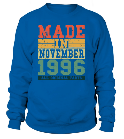 1996 Birthday November Vintage Saying Women's Sweatshirt
