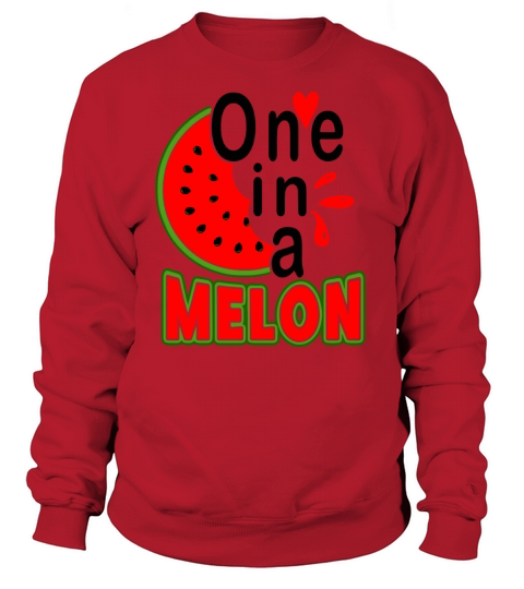One in a melon family Women's Sweatshirt