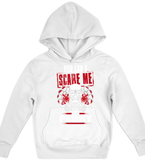 PARRY You Cant Scare Me. Im A PARRY - PARRY T Shirt, PARRY Hoodie, PARRY Family, PARRY Tee, PARRY Name, PARRY bestseller, PARRY shirt Kids Hoodie