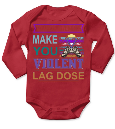 Videos Games make you Violent Long Sleeve Baby One-Piece