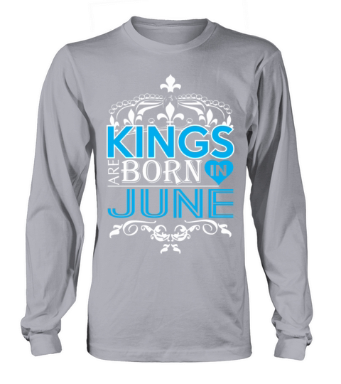 Kings Are Born In June Happy Fathers Day Men's Long Sleeve