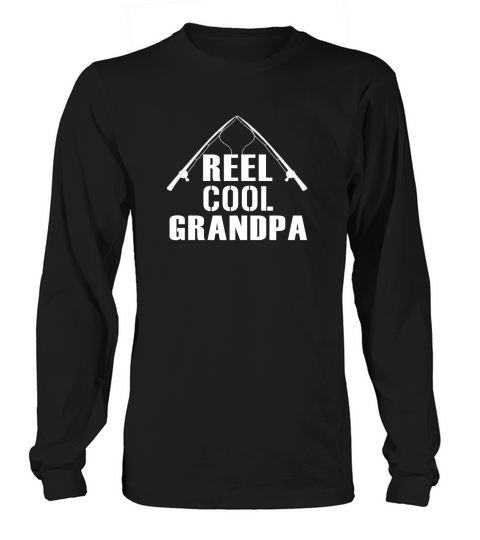 Mens Reel Cool Grandpa Shirt Fathers Day Gift Fishing Shirts Men Black Men Long sleeved Unisex