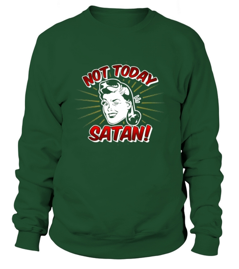 Vintage Retro Style Not Today Satan Sweatshirt Unisex