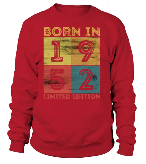 70th Birthday Born In 1952 Limited Edition Vintage Women's Sweatshirt