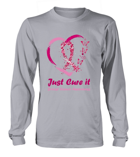 Pink Ribbon Just Cure It Support Breast Cancer Women's Long Sleeve