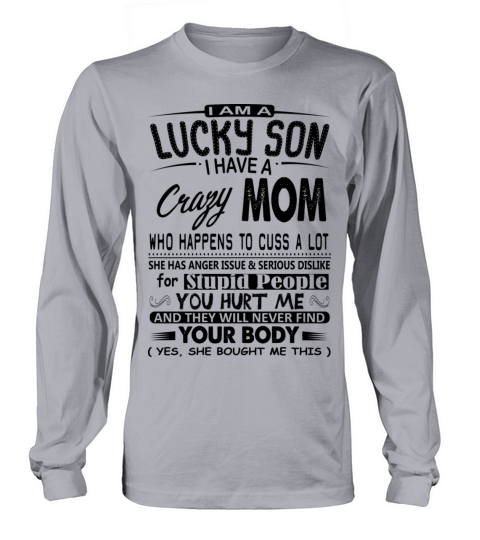 I am LUCKY SON I have a CRAZY MOM - Gift Women's Long Sleeve