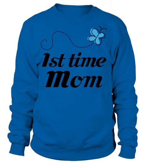 1st Time Mom Blue Butterfly Women's Sweatshirt